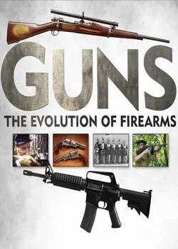 Guns: The Evolution of Firearms S01E04 Épisode 4