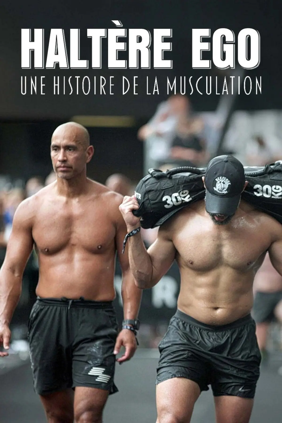 Haltère ego, une histoire de la musculation