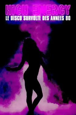 High energy: Le disco survolté des années 80