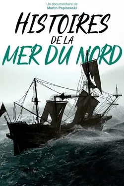 Affiche Histoires de la mer du Nord