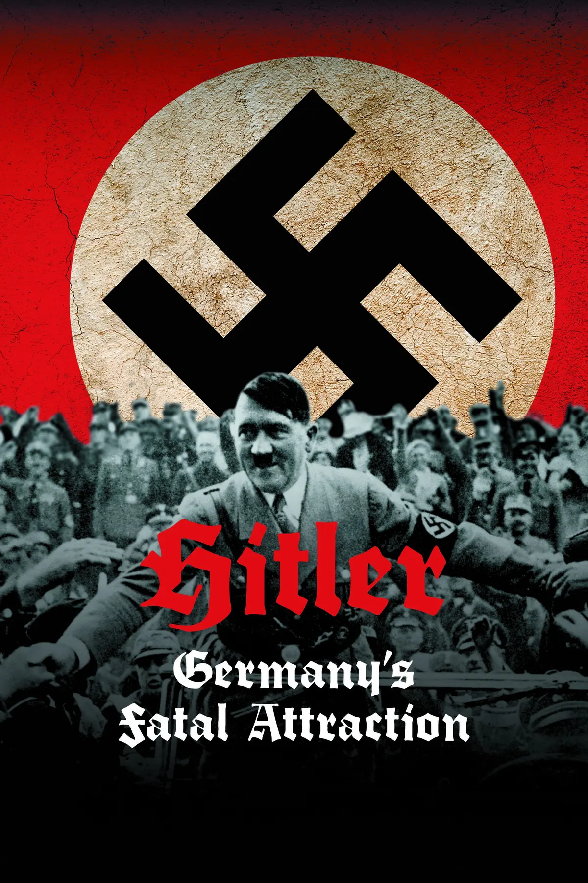 Hitler et l'Allemagne : Une attraction fatale