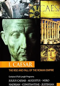 I, Caesar: The Rise and Fall of the Roman Empire