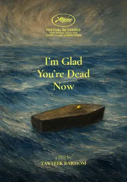 I'm Glad You're Dead Now