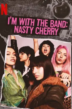I'm With The Band: Nasty Cherry S01E03 Nasty Cherry aime ton papa
