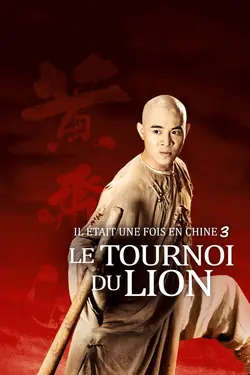 Il était une fois en Chine III - Le Tournoi du lion