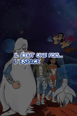 Affiche Il était une fois... l'espace