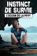 Affiche Instinct de survie : l'océan de la peur en streaming