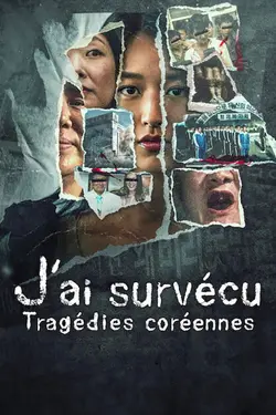 J'ai survécu : Tragédies coréennes