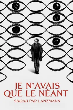Affiche Je n'avais que le néant : "Shoah" par Lanzmann
