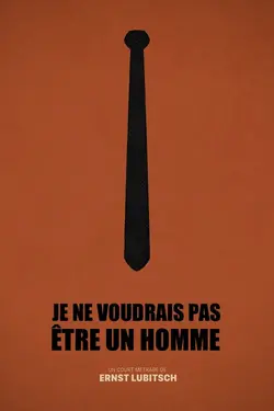 Je ne voudrais pas être un homme