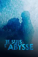 Affiche Je suis l'abysse