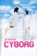 Affiche Je suis un cyborg en streaming