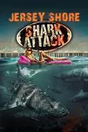 Affiche Jersey Shore Shark Attack en streaming