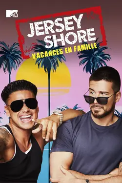 Affiche Jersey Shore : Vacances en famille