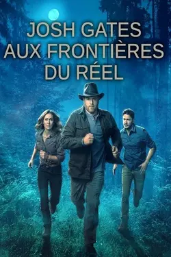 Affiche Josh Gates aux frontières du réel