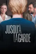 Affiche Jusqu'à la garde