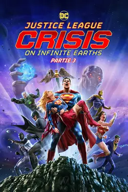 Justice League : Crisis on Infinite Earths Partie 3