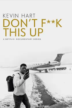 Kevin Hart: Don't F**k This Up S01E05 Il faut que ça marche