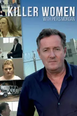 Killer Women with Piers Morgan S01E02 Épisode 2