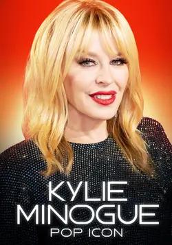 Kylie Minogue: Pop Icon