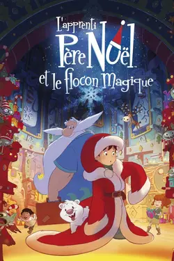L'apprenti Père Noël et le flocon magique