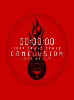 L'Arc-en-Ciel: 1999 Grand Cross Conclusion