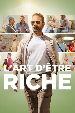 L'Art d'être riche S01E08 Cap sur une vie riche