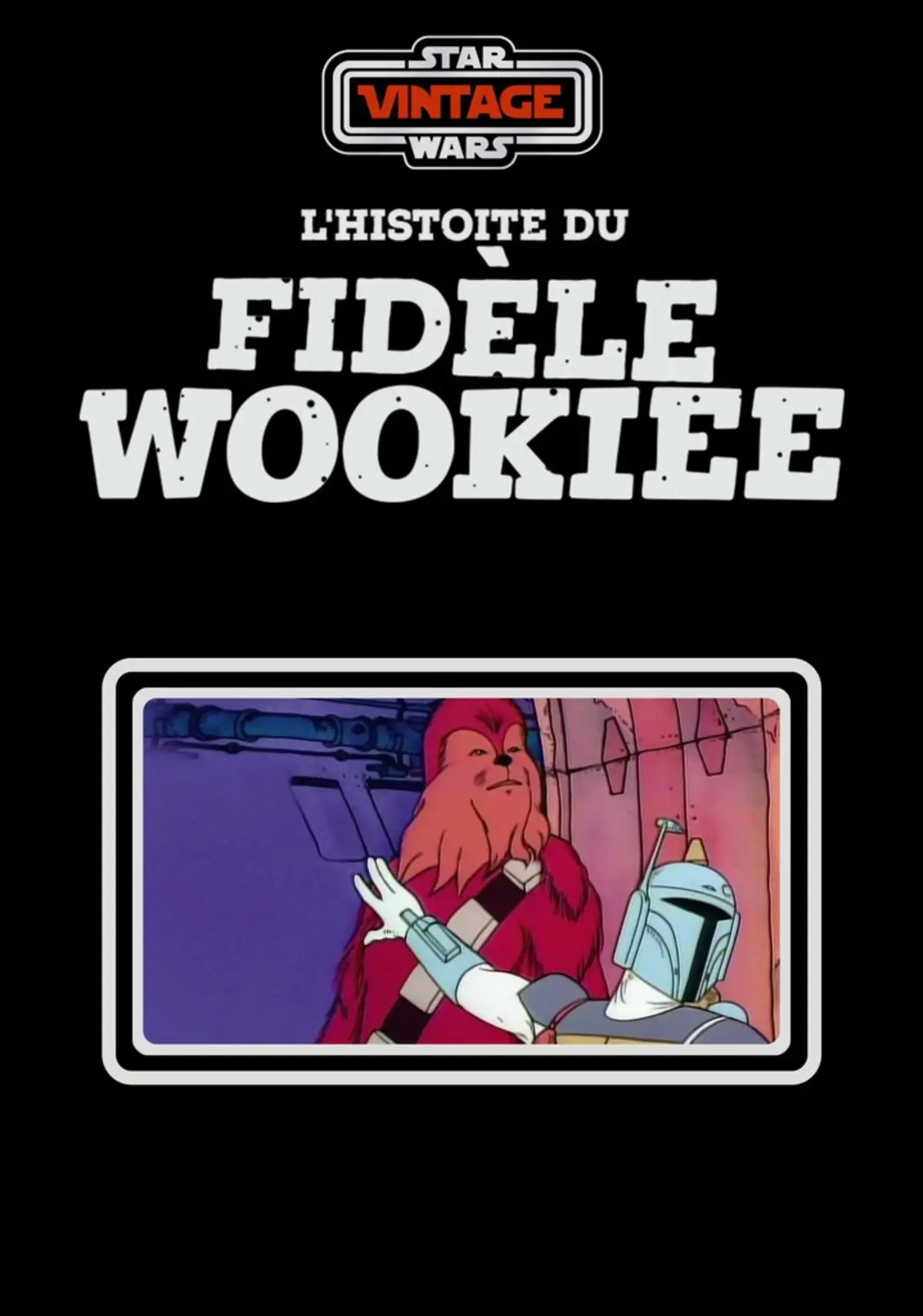 L'Histoire du fidèle Wookiee