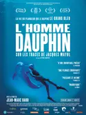 Affiche L'homme dauphin : sur les traces de Jacques Mayol
