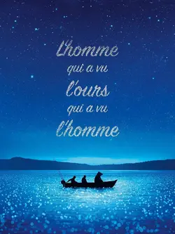 L'Homme qui a vu l'ours qui a vu l'homme