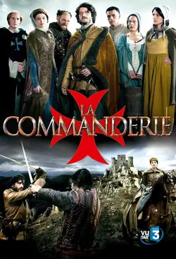 La Commanderie S01E01 Jeu de dupes