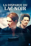 Affiche La disparue du lac noir S01E01