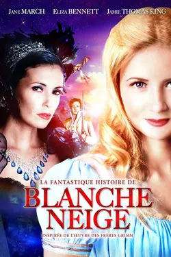 La Fantastique histoire de Blanche-Neige