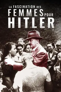 La fascination des femmes pour Hitler