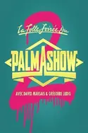 Affiche Casting La folle soirée du Palmashow 2
