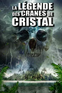 La légende des crânes de cristal