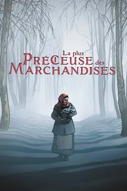 Affiche La plus précieuse des marchandises