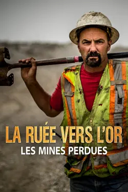 Affiche La ruée vers l'or : les mines perdues