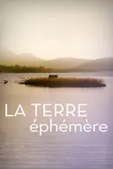 Affiche La terre éphémère