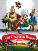 Affiche La véritable histoire du Petit Chaperon rouge en streaming