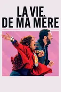 Affiche La vie de ma mère