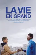 Affiche La vie en grand