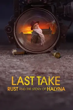 Last Take: Rust and the Story of Halyna