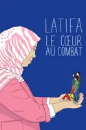 Affiche Latifa, le coeur au combat en streaming