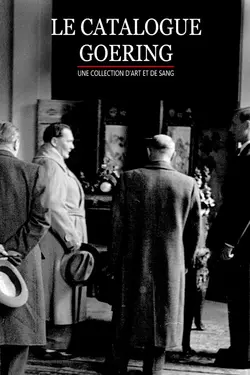 Affiche Le catalogue Goering : une collection d'art et de sang