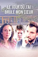Affiche Le jour où j'ai brûlé mon coeur