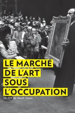 Affiche Le Marché de l'art sous l'Occupation