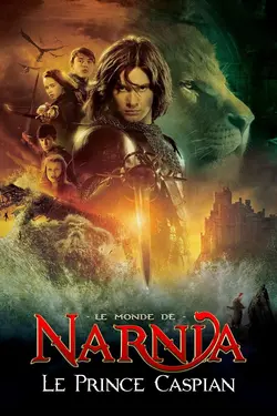 Le Monde de Narnia : Chapitre 2 - Le Prince Caspian