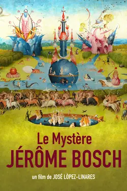 Affiche Le mystère Jérôme Bosch