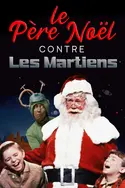 Affiche Le Père Noël à la conquête des Martiens en streaming